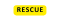 RESCUE